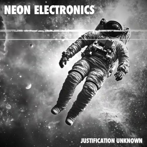 Neon Electronics - Justification Unknown (2026) [Single]