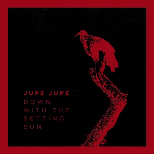 Jupe Jupe - Down With The Setting Sun (2026) [Single]