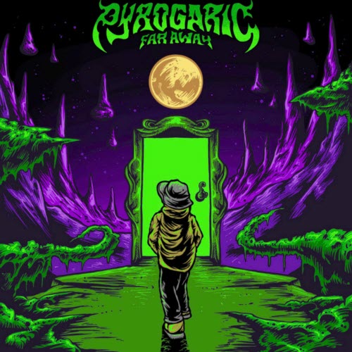 Pyrogaric - Far Away (2022) [EP]