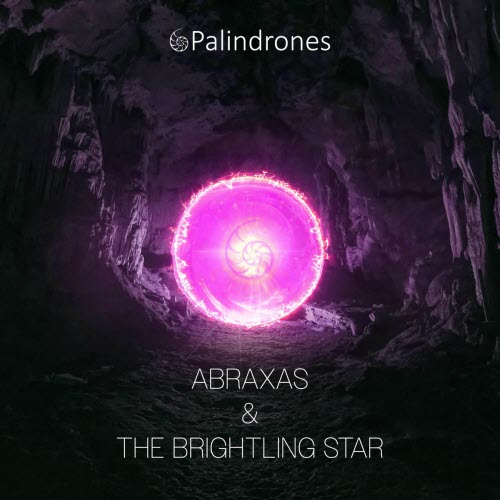 Palindrones - Abraxas & The Brightling Star (2025) [Single]