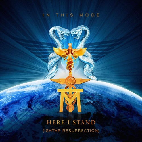 In This Mode - Here I Stand (Ishtar Resurection) (2013) [Single Remastered]