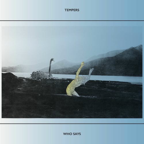 Tempers - Who Says (2026) [Single]