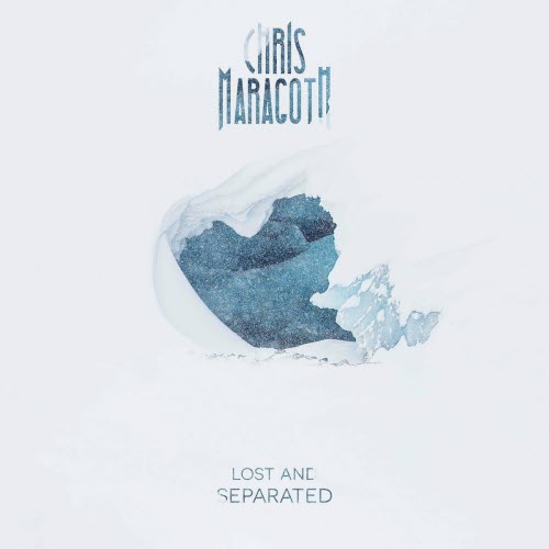Chris Maragoth - Lost And Separated (2020) [EP]