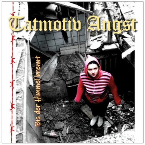 Tatmotiv Angst - Bis Der Himmel Brennt (2026)