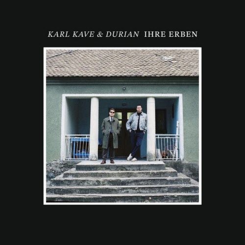 Karl Kave & Durian - Ihre Erben (2026) [Single]