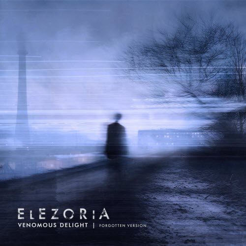 Elezoria - Venomous Delight (Forgotten Version) (2026) [Single]