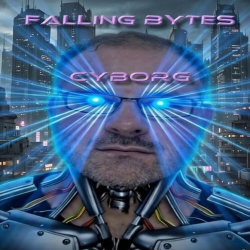 Falling Bytes - Cyborg (2026) [Single]