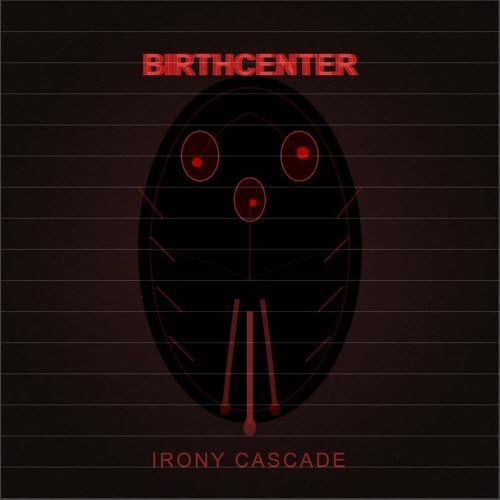 birthCenter - Irony Cascade (2026) [EP]