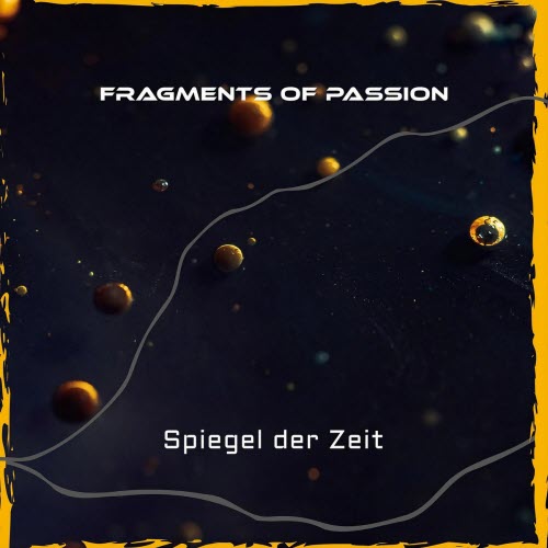 Fragments Of Passion - Spiegel Der Zeit (2026)