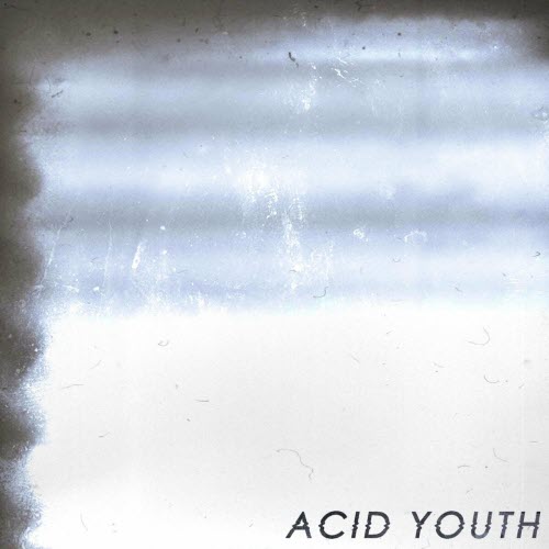 Acid Youth - Rust + Dust (2018) [Single]