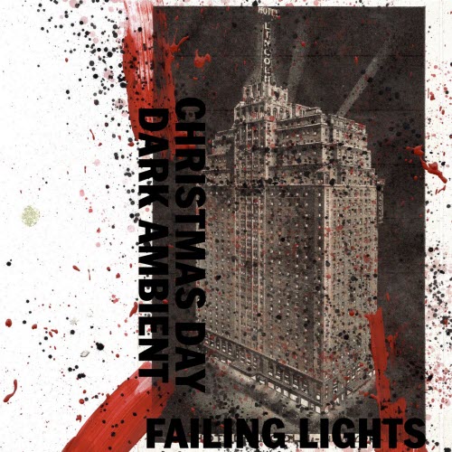 Failing Lights - Christmas Day Dark Ambient (2023)