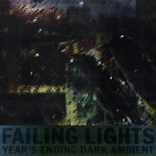 Failing Lights - Year's Ending Dark Ambient (2025)