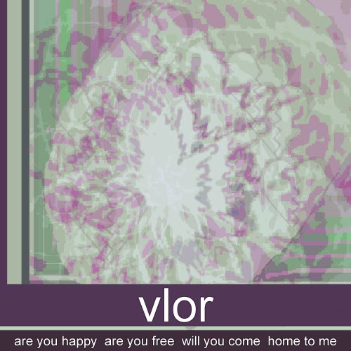 Vlor - Are You Happy Are You Free Will You Come Home To Me (2021) [EP]