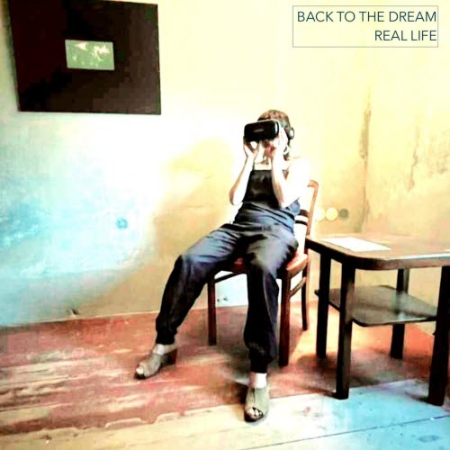 Back To The Dream - Real Life (2025)