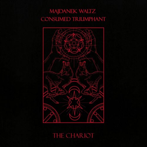 Majdanek Waltz & Consumed Triumphant - The Chariot (2026) [EP]