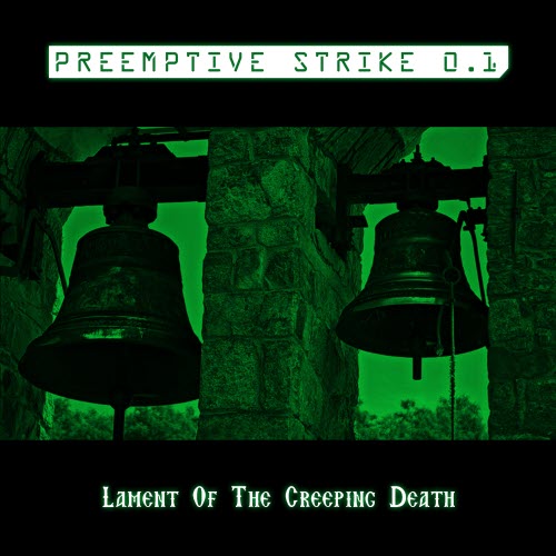 PreEmptive Strike 0.1 - Lament Of The Creeping Death (2026) [Single]
