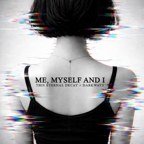 This Eternal Decay & Darkways - Me, Myself And I (2026) [Single]