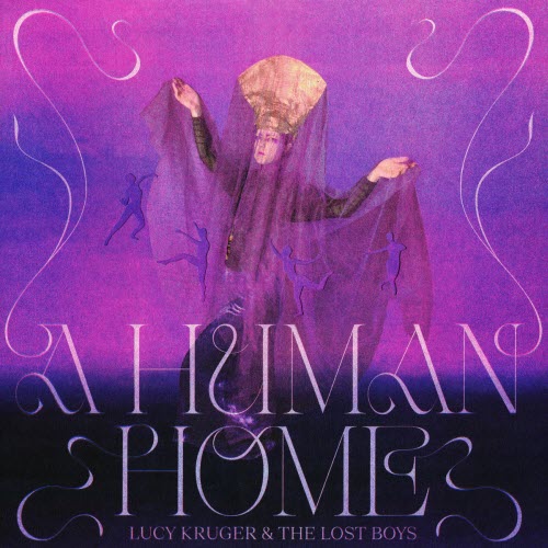 Lucy Kruger And The Lost Boys - A Human Home (2024)