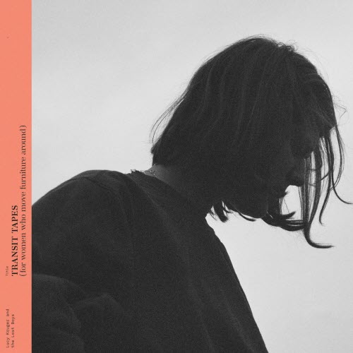 Lucy Kruger And The Lost Boys - Transit Tapes (For Women Who Move Furniture Around) (2021)