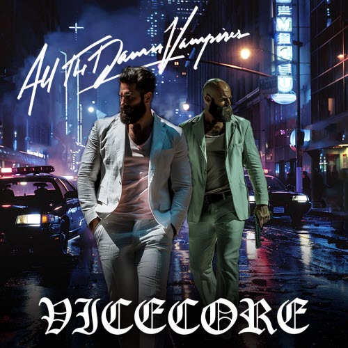 All The Damn Vampires - Vicecore (2026)
