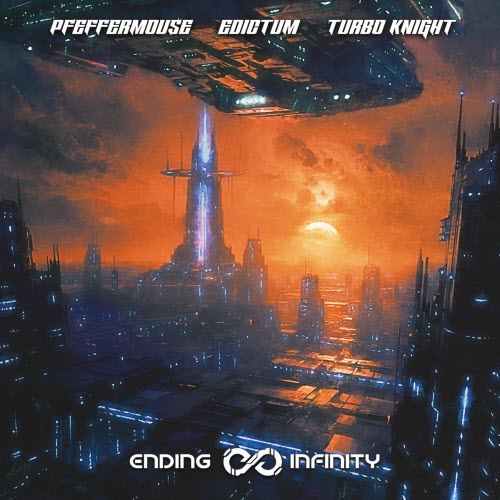 Pfeffermouse & Edictum & Turbo Knight - Ending Infinity (2026)