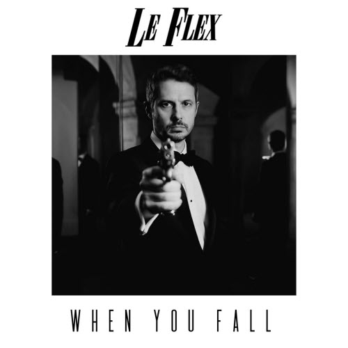 Le Flex - When You Fall (2026) [Single]