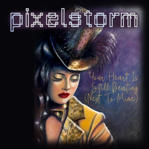 Pixelstorm - Your Heart Is Still Beating (Next To Mine) (2026) [Single]