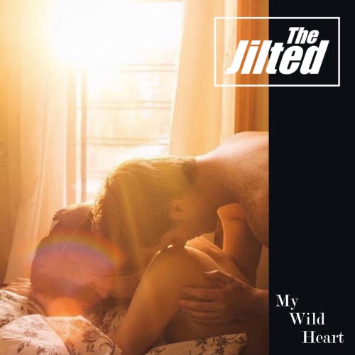 The Jilted - My Wild Heart (2026) [Single]