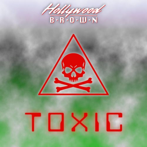 Hollywood Brown - Toxic (2026) [Single]