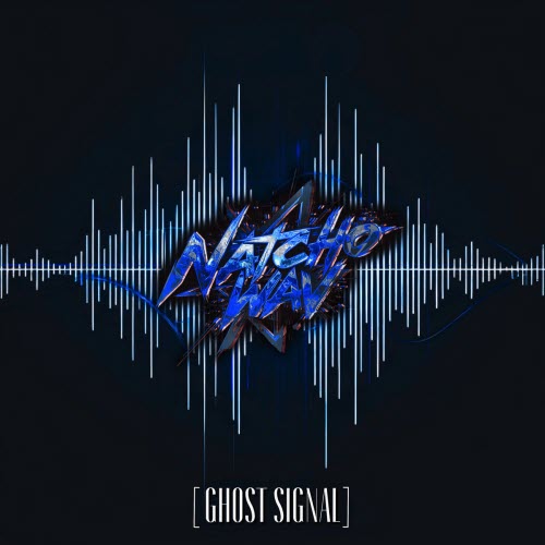 Natcho_WAV - Ghost Signal (2026) [Single]