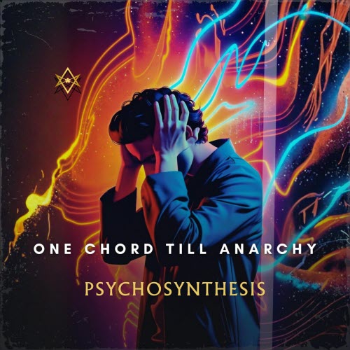 One Chord Till Anarchy - Psychosynthesis (2026) [Single]