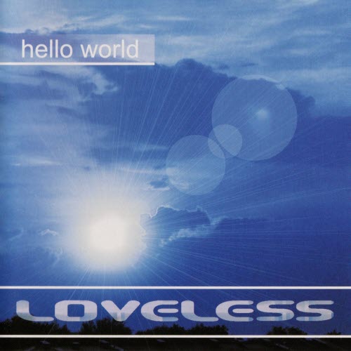 Loveless - Hello World (Deluxe Edition) (2026) [2CD]