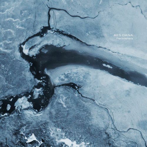 Aes Dana - Perimeters (2026) [Remastered]