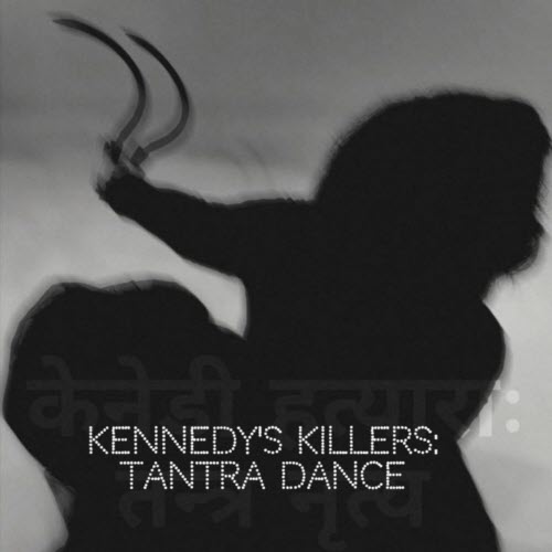 Kennedy's Killers - Tantra Dance (2026) [Single]