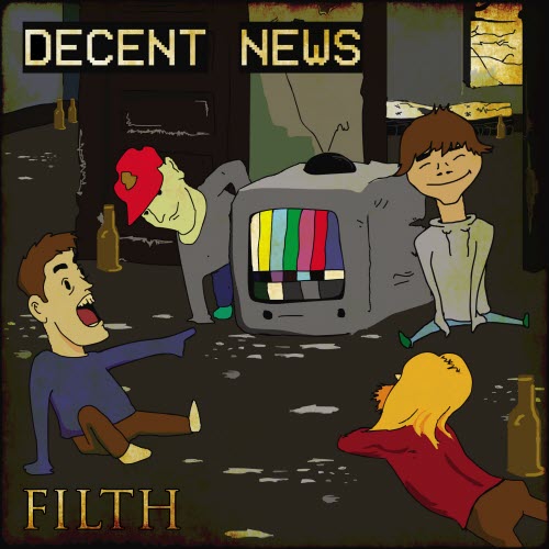 Decent News - Filth (2018)