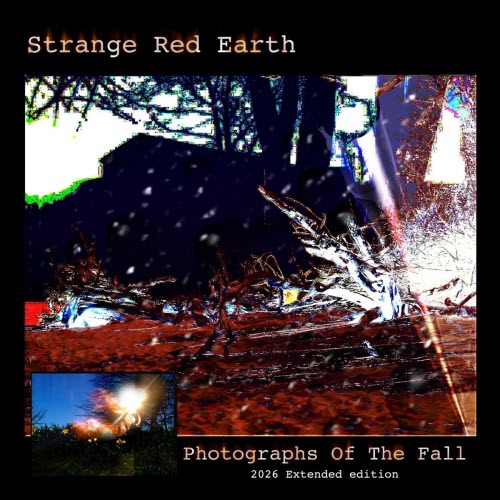 Strange Red Earth - Photographs Of The Fall (Extended Edition) (2026)