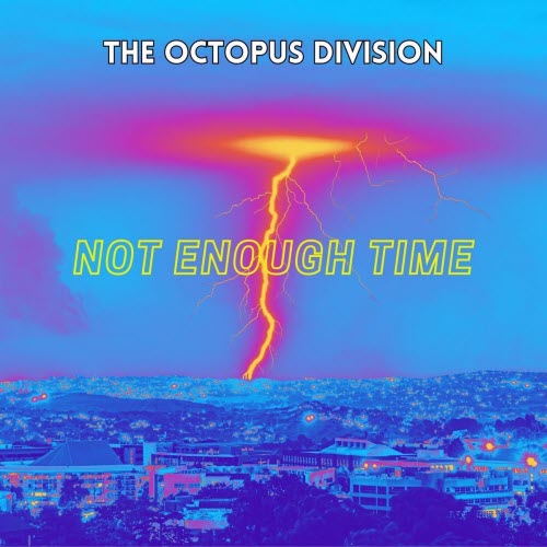 The Octopus Division - Not Enough Time (2025) [Single]