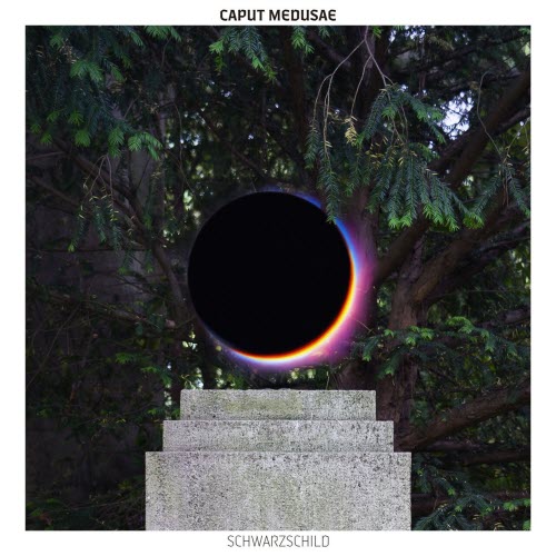 Caput Medusae - Schwarzschild (2026) [EP]