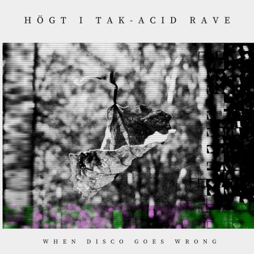 Högt I Tak - Acid Rave (2022) [EP]