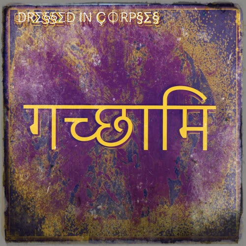 Dressed In Corpses - गच्छामि (2024) [Single]