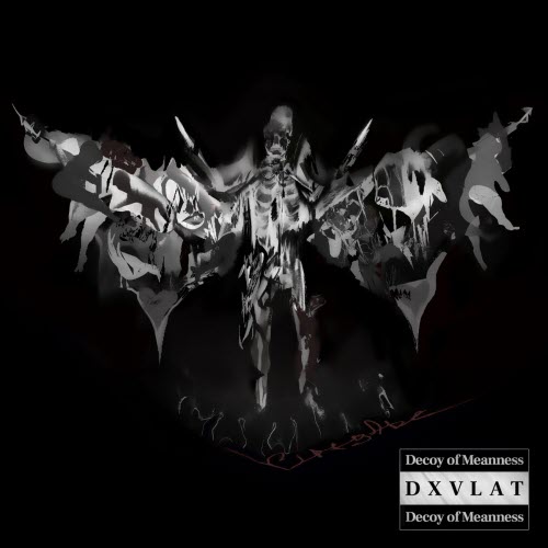 DXVLAT - Decoy Of Meanness (2026)