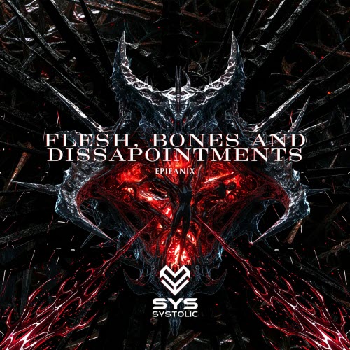 Epifanix - Flesh, Bones And Disappointments (2026) [EP]