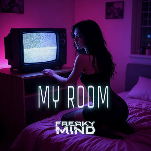 Freaky Mind - My Room (2026) [Single]