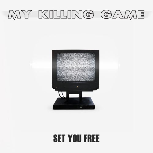 My Killing Game - Set You Free (2026) [Single]