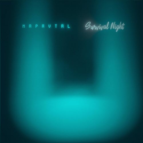 NAPAVTAL - Survival Night (2026) [Single]