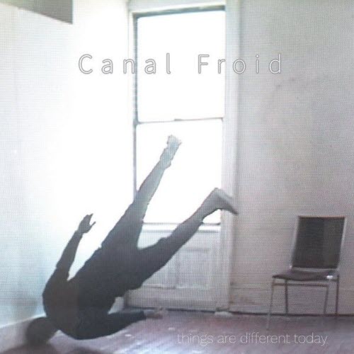 Canal Froid - Things Are Different Today (2026) [EP]