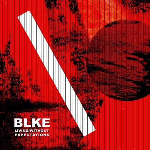 BLKE - Living Without Expectations (2025) [EP]