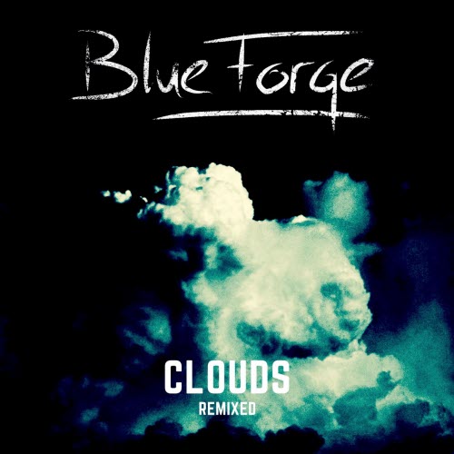 BlueForge - Clouds (Remixed) (2020) [EP]