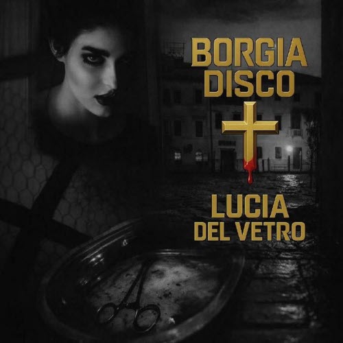 Borgia Disco - Lucia Del Vetro (2026) [EP]