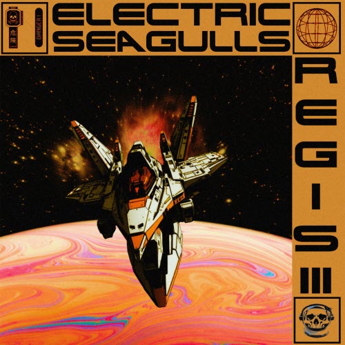 Electric Seagulls - Regis III (2026) [Single]